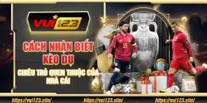 Cách nhận biết kèo dụ – Chiêu trò quen thuộc của nhà cái