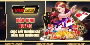 Mậu Binh Vui123 - Cuộc đấu trí đỉnh cao dành cho người chơi