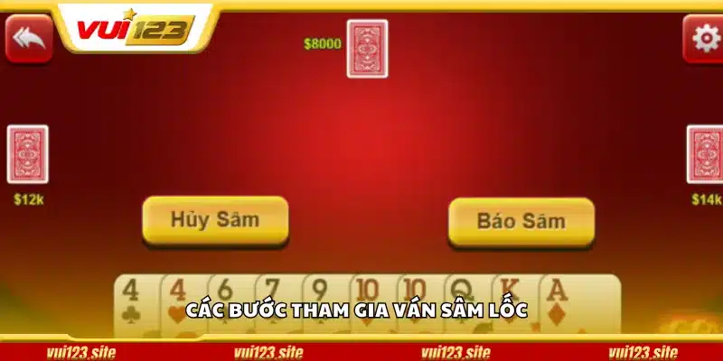 Các bước tham gia ván Sâm Lốc 