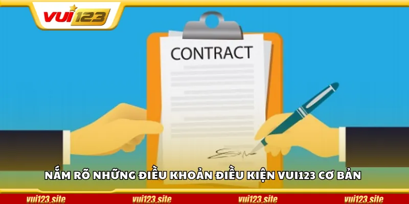 Nắm rõ những điều khoản điều kiện Vui123 cơ bản