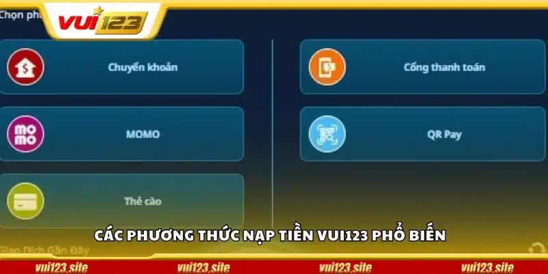 Các phương thức nạp tiền Vui123 phổ biến